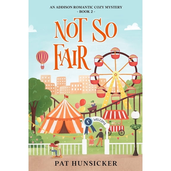 An Addison Romantic Cozy Mystery Book: Not So Fair (Paperback)
