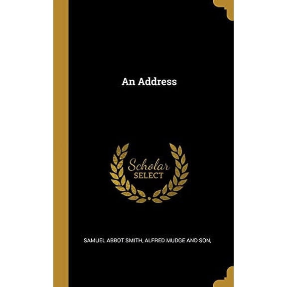 An Address Hardcover 1010464817 9781010464815 Samuel Abbot Smith
