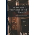thumbnail image 1 of An Address to the People of the Canadas [microform] (Paperback), 1 of 1