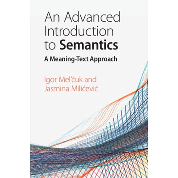 Pre-Owned An Advanced Introduction to Semantics: A Meaning-Text Approach, (Paperback)
