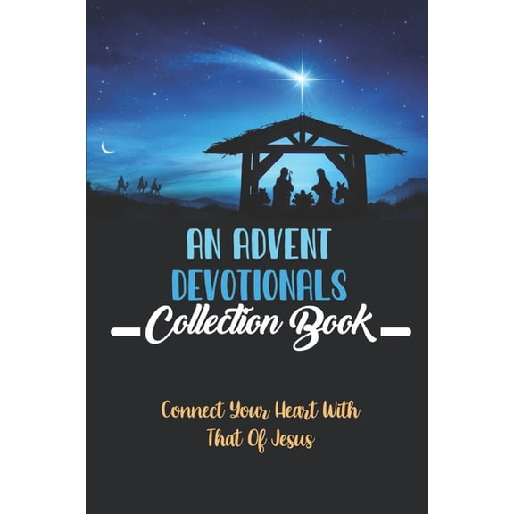 An Advent Devotionals Collection Book : Connect Your Heart With That Of Jesus (Paperback)