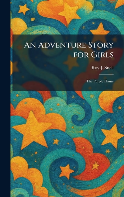 An Adventure Story for Girls: The Purple Flame, (Hardcover)