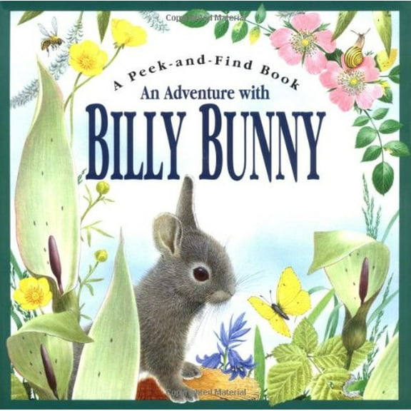 Pre-Owned An Adventure With Billy Bunny : Peek-And-Find (Hardcover) 1571450696 9781571450692