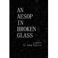 thumbnail image 1 of An Aesop in Broken Glass, (Paperback), 1 of 1