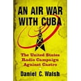 thumbnail image 1 of An Air War with Cuba (Paperback), 1 of 1