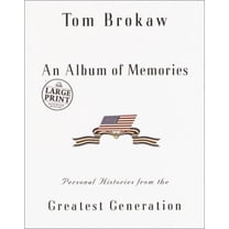 Pre-Owned An Album of Memories: Personal Histories from the Greatest Generation (Hardcover) 0375431349 9780375431340