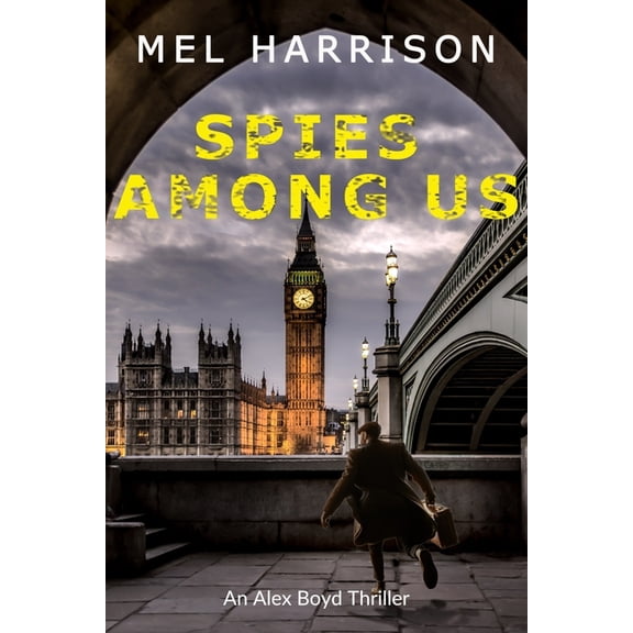 An Alex Boyd Thriller Spies Among Us, Book 5, (Paperback)