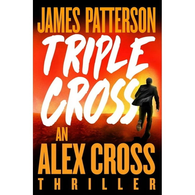 An Alex Cross Thriller: Triple Cross by James Patterson (Series #28) (Hardcover)