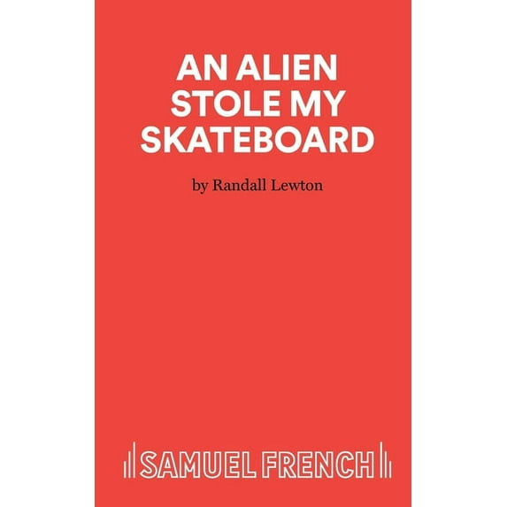 An Alien Stole My Skateboard, (Paperback)