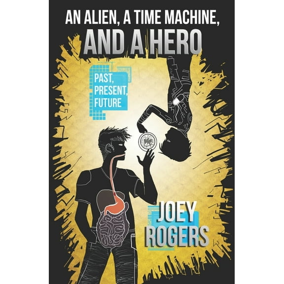 An Alien, a Time Machine, and a Hero #2 (Paperback)