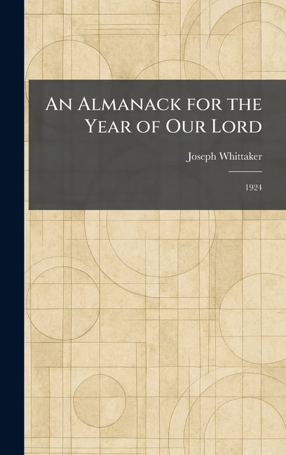 An Almanack for the Year of Our Lord: 1924, (Hardcover)