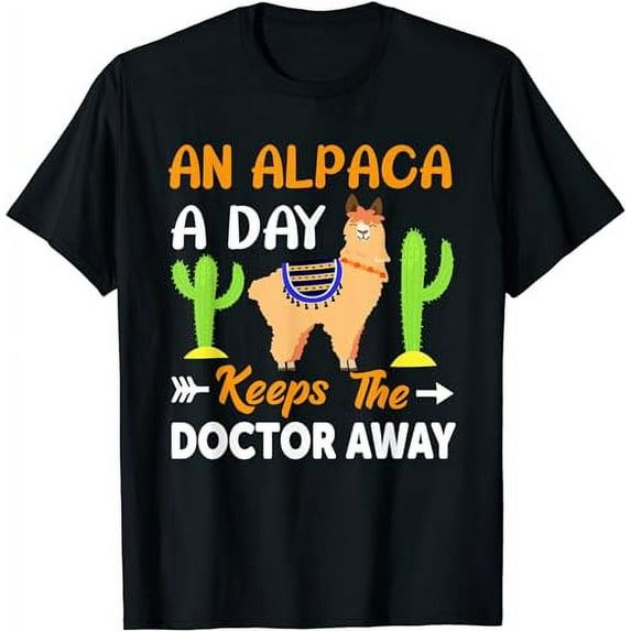 An Alpaca a Day Keeps the Doctor Away Llama Lover Saying T-Shirt