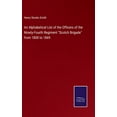 thumbnail image 1 of An Alphabetical List of the Officers of the Ninety-Fourth Regiment "Scotch Brigade" from 1800 to 1869 (Hardcover), 1 of 1