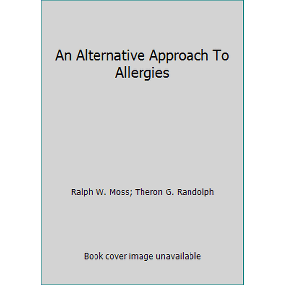 Pre-Owned An Alternative Approach To Allergies (Unknown) 0553266934 9780553266931