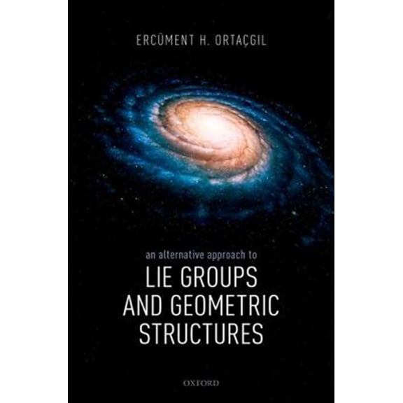 Pre-Owned An Alternative Approach to Lie Groups and Geometric Structures, (Hardcover)