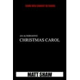 thumbnail image 1 of An Alternative Christmas Carol, (Paperback), 1 of 1