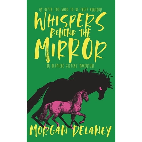 An Alumire Sisters' Adventure Whispers Behind the Mirror, Book 4, (Paperback)