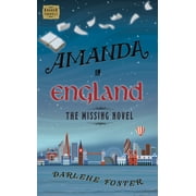 An Amanda Travels Adventure: Amanda in England : The Missing Novel (Series #3) (Paperback)