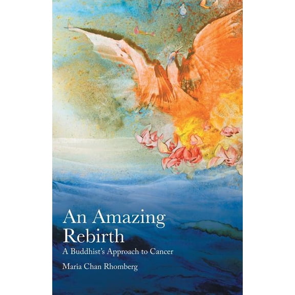 An Amazing Rebirth: A Buddhist's Approach to Cancer, (Paperback)