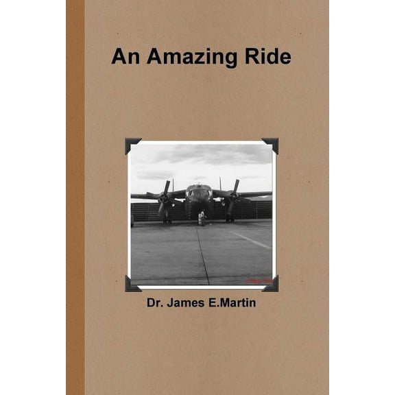 An Amazing Ride, (Paperback)