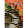 thumbnail image 1 of An American Buddhist Life: Memoirs of a Modern Dharma Pioneer, (Paperback), 1 of 1