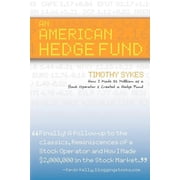 An American Hedge Fund; How I Made $2 Million as a Stock Market Operator & Created a Hedge Fund, Paperback