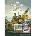 thumbnail image 1 of Pre-Owned An American History Album: The Story of the United States Told Through Stamps (Hardcover) 1554073901 9781554073900, 1 of 1
