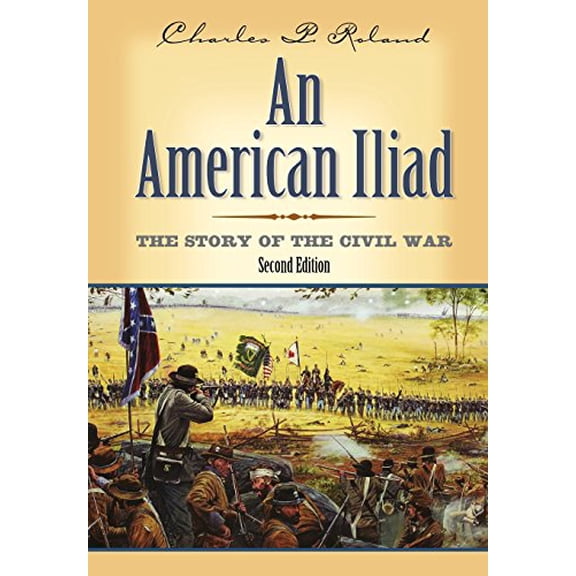 Pre-Owned An American Iliad: The Story of the Civil War (Hardcover) 0813123003 9780813123004