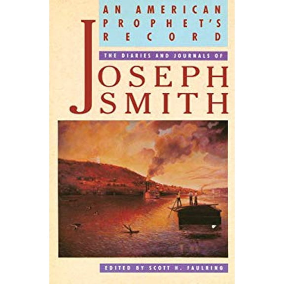 Pre-Owned An American Prophet's Record: The Diaries and Journals of Joseph Smith (Paperback) 0941214788 9780941214780