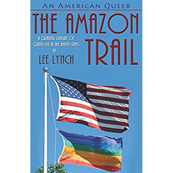 Pre-Owned An American Queer: The Amazon Trail (Paperback) 1626392048 9781626392045