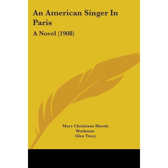 An American Singer In Paris : A Novel (1908) (Paperback)