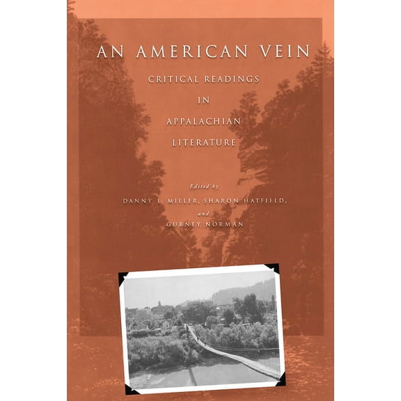 An American Vein : Critical Readings in Appalachian Literature (Paperback)