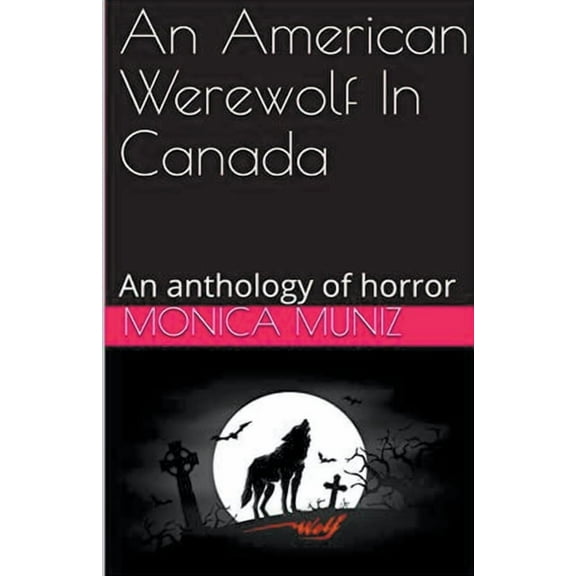 An American Werewolf In Canada, (Paperback)