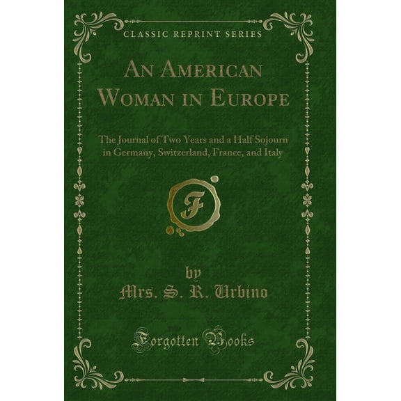 An American Woman in Europe (Classic Reprint)