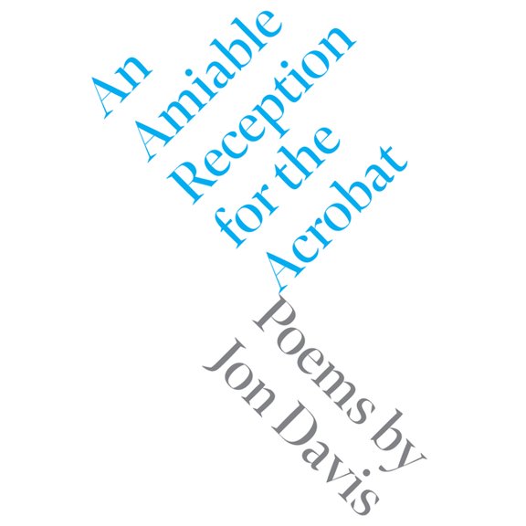An Amiable Reception for the Acrobat, (Paperback)