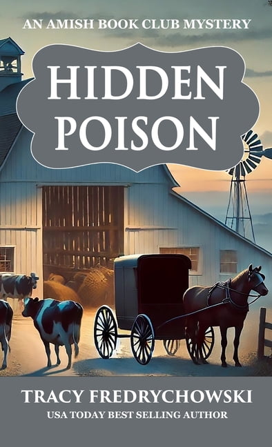 An Amish Book Club Mystery Hidden Poison, Book 2, (Hardcover)