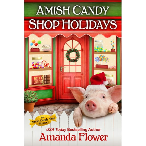 Amish Candy Shop Mystery Amish Candy Shop Holidays, (Paperback)
