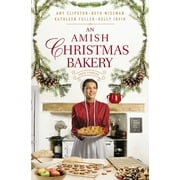 An Amish Christmas Bakery: Four Stories, (Paperback)