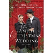 An Amish Christmas Wedding: Four Stories, (Paperback)