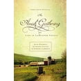thumbnail image 1 of Pre-Owned An Amish Gathering: Life in Lancaster County (Paperback) 159554822X 9781595548221, 1 of 1