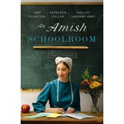An Amish Schoolroom Three Stories, Paperback