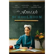 Pre-Owned An Amish Schoolroom: Three Stories (Paperback) 0310365821 9780310365822