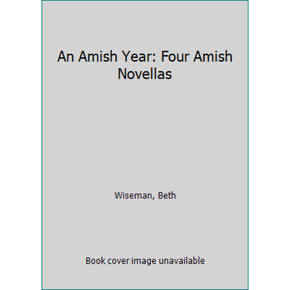 Pre-Owned An Amish Year: Four Amish Novellas (Hardcover) 1410484912 9781410484918