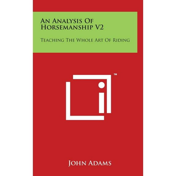 An Analysis Of Horsemanship V2 : Teaching The Whole Art Of Riding (Hardcover)