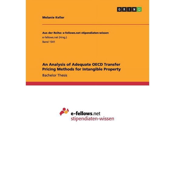 An Analysis of Adequate OECD Transfer Pricing Methods for Intangible Property (Paperback)