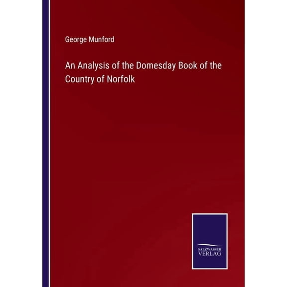 An Analysis of the Domesday Book of the Country of Norfolk, (Paperback)