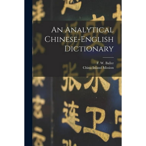 An Analytical Chinese-English Dictionary (Paperback)