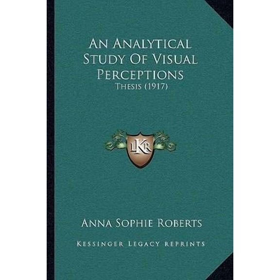 An Analytical Study of Visual Perceptions: Thesis (1917) Paperback
