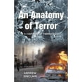 thumbnail image 1 of Pre-Owned An Anatomy of Terror: A History of Terrorism (Paperback) 1403966850 9781403966858, 1 of 1