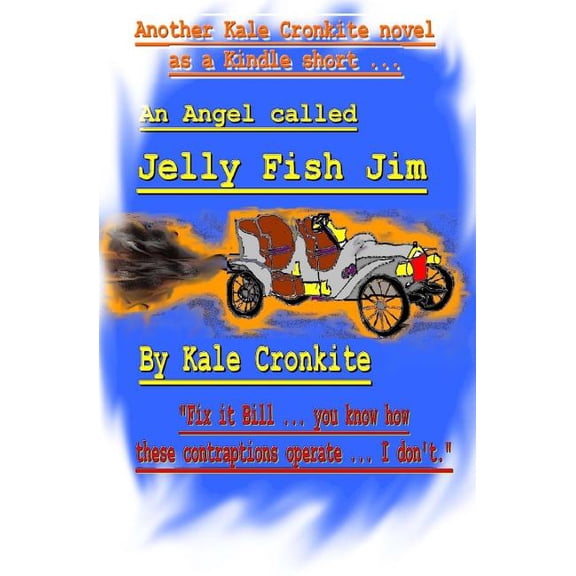 An Angel called Jelly Fish Jim, (Paperback)